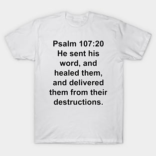 Psalm 107:20  King James Version (KJV) Bible Verse Typography T-Shirt